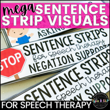 Load image into Gallery viewer, Mega Sentence Strip Visuals for Speech Therapy | Scaffolded Sentence Strips