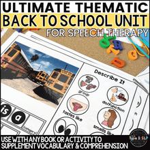 Load image into Gallery viewer, BACK TO SCHOOL Ultimate Thematic Unit for Speech Therapy