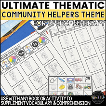 Load image into Gallery viewer, Ultimate Thematic COMMUNITY HELPERS UNIT for Speech Therapy