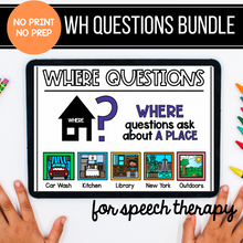 Load image into Gallery viewer, No Print No Prep WH Questions: The BUNDLE