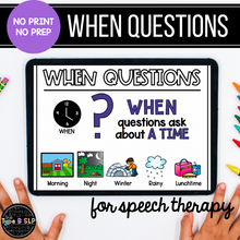 Load image into Gallery viewer, No Print No Prep Digital Speech Therapy WH Questions: "When" Set
