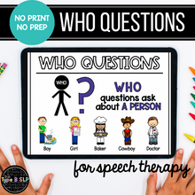 Load image into Gallery viewer, No Print No Prep Digital Speech Therapy WH Questions: "Who" Set