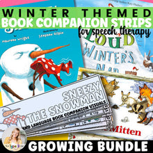 Load image into Gallery viewer, Winter Speech Therapy Book Companion Strips: WINTER BOOKS GROWING BUNDLE
