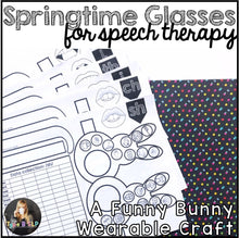 Load image into Gallery viewer, Spring Speech Therapy No Prep Craft: Funny Bunny Glasses