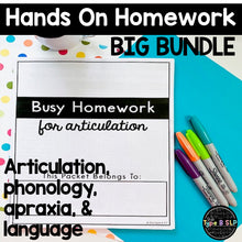 Load image into Gallery viewer, Busy Homework for Speech Therapy BUNDLE: Articulation, Language, Phonology, and Apraxia