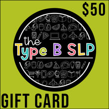 Load image into Gallery viewer, The Type B SLP Gift Card