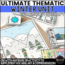 Load image into Gallery viewer, Ultimate Thematic WINTER UNIT for Speech Therapy | Winter Theme
