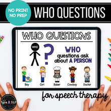 Load image into Gallery viewer, No Print No Prep Digital Speech Therapy WH Questions: &quot;Who&quot; Set
