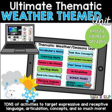 Load image into Gallery viewer, Ultimate Thematic WEATHER SEASONS UNIT for Speech Therapy with Boom Cards
