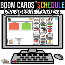 Load image into Gallery viewer, Speech Schedule: Virtual Visuals for Schedule &amp; Behaviors | Boom Cards and Google Slide!
