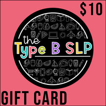 Load image into Gallery viewer, The Type B SLP Gift Card
