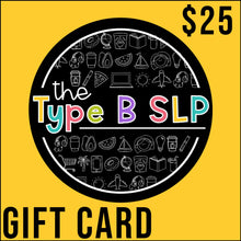 Load image into Gallery viewer, The Type B SLP Gift Card
